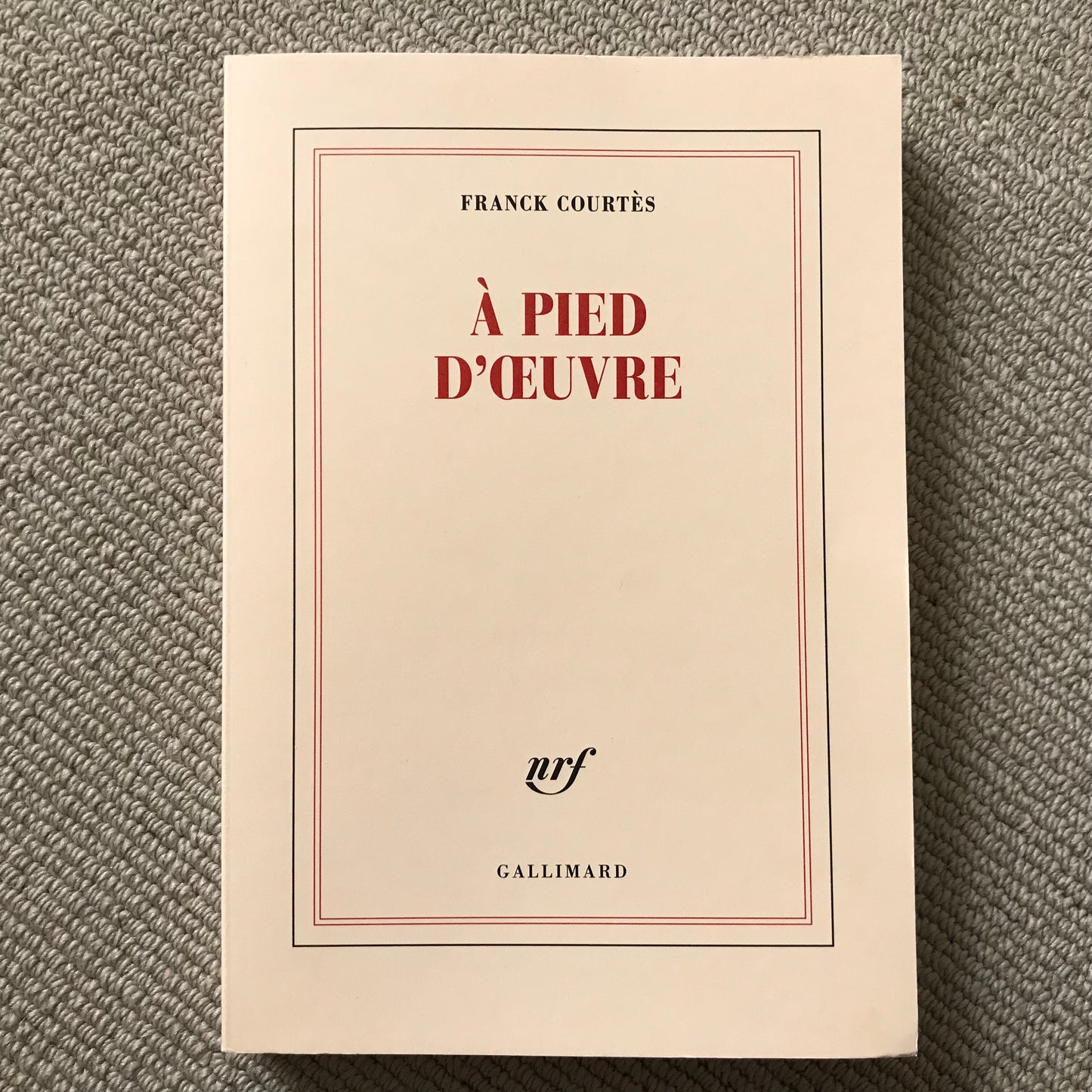 Courtès, Franck - A pied d’œuvre