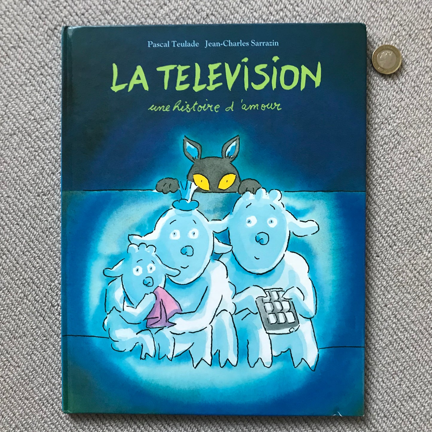 La télévision, une histoire d’amour - Teulade, P. & Sarrazin, J.C.