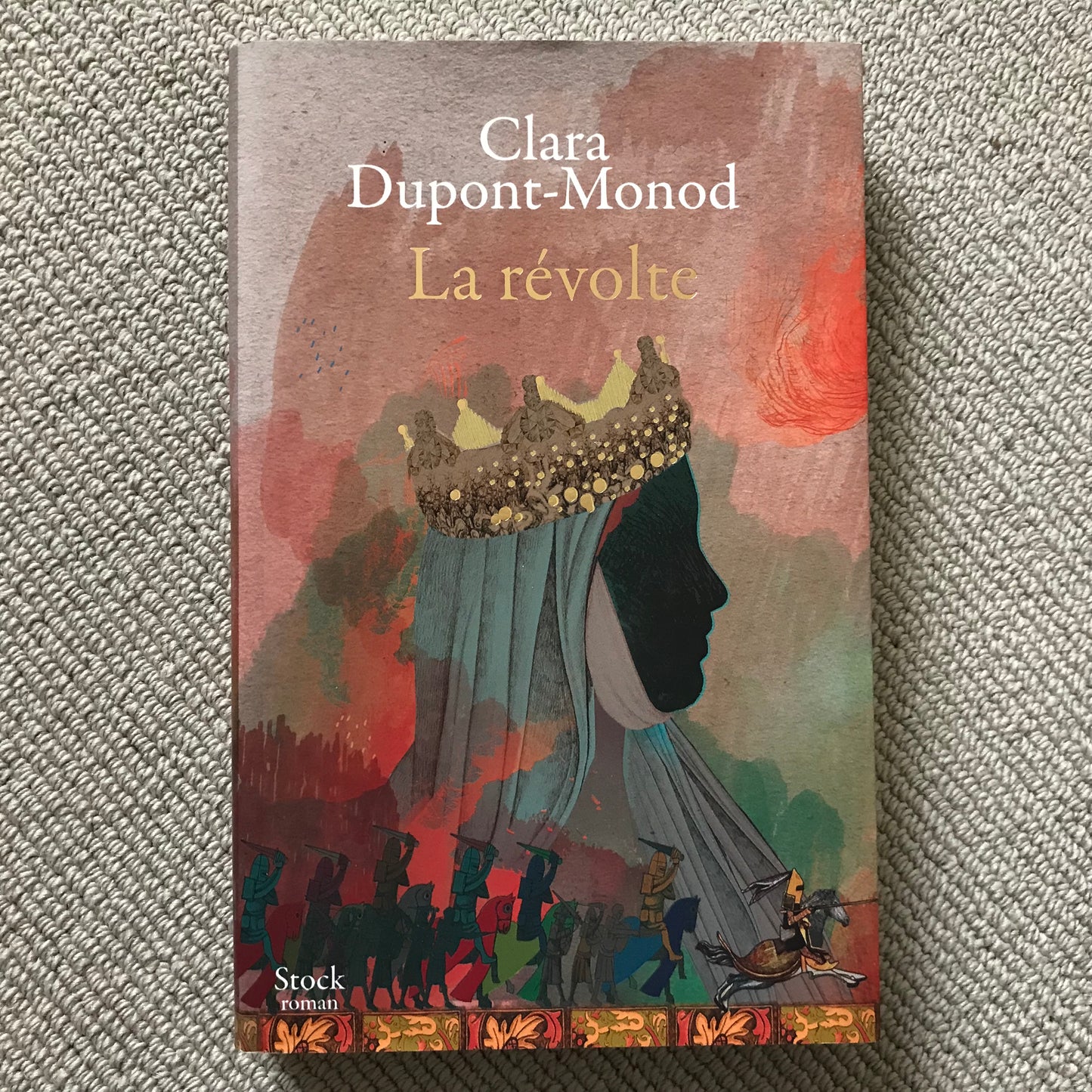 Dupont-Monod, Clara - La révolte