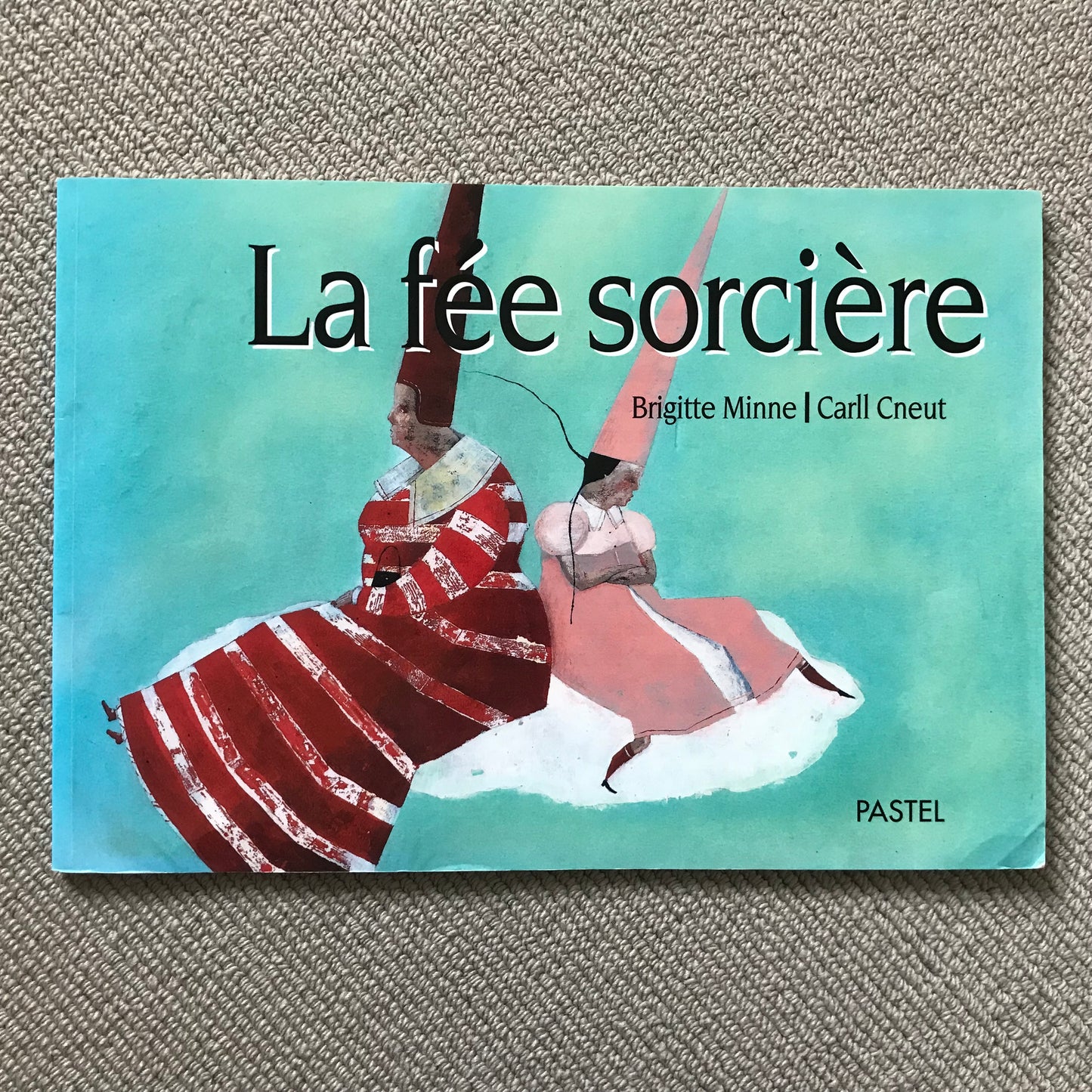 La fée sorcière - B. Mine & C. Cneut