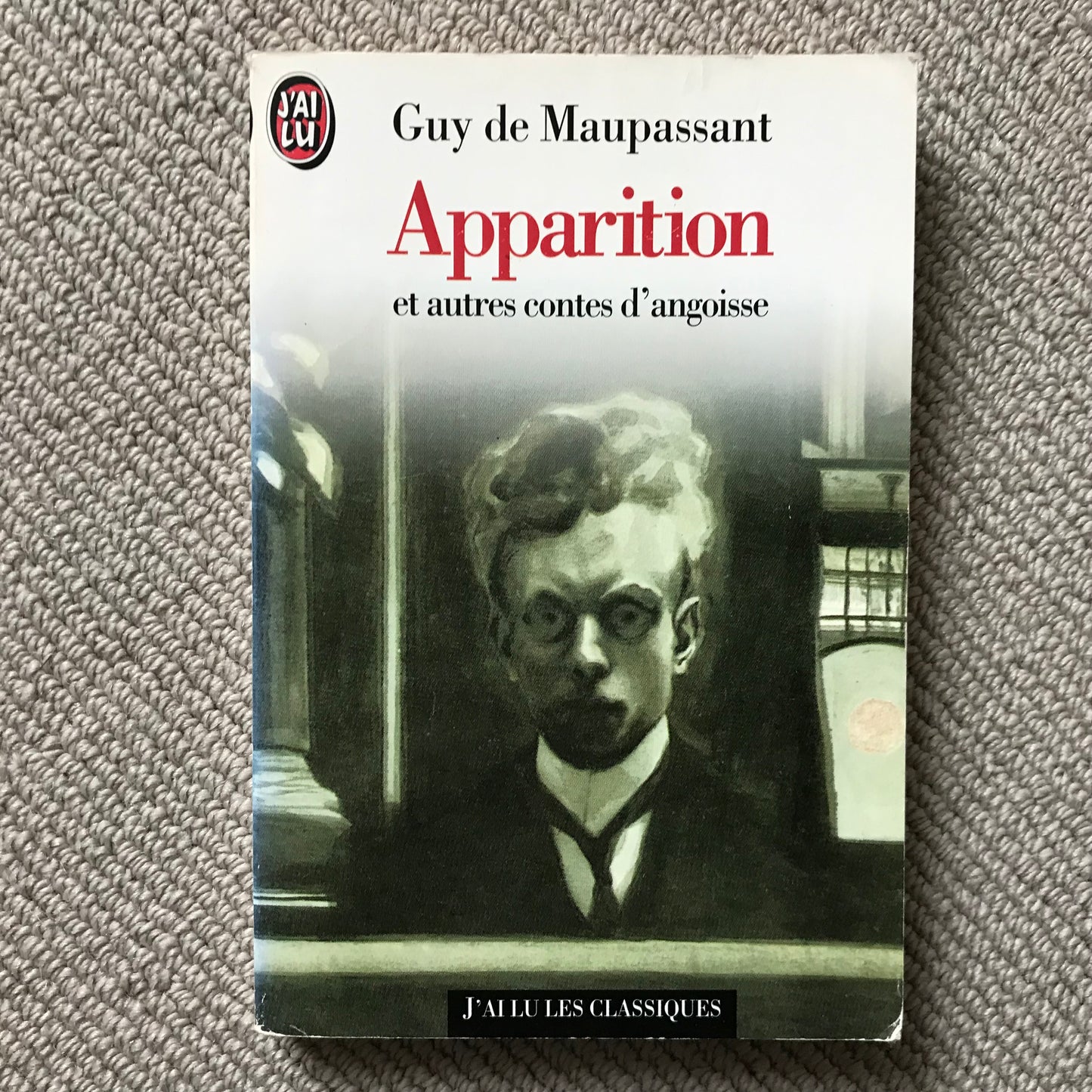 Maupassant - Apparition et autres contes d’angoisse