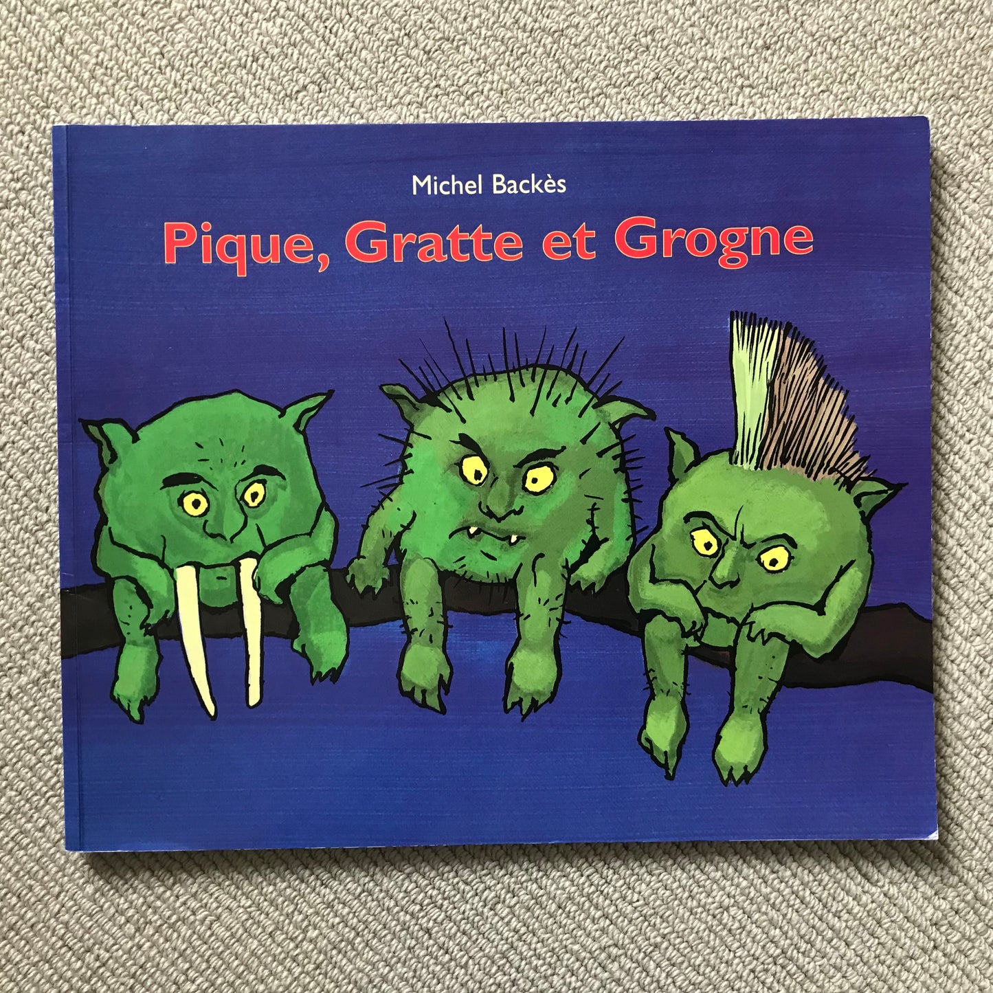 Pique, Gratte et Grogne - M. Backès