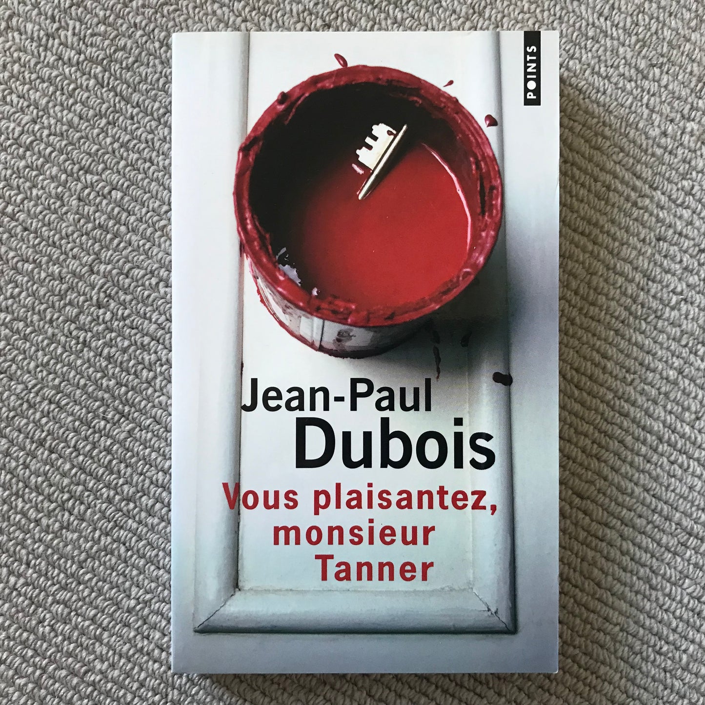 Dubois, Jean-Paul - Vous plaisantez, monsieur Tanner