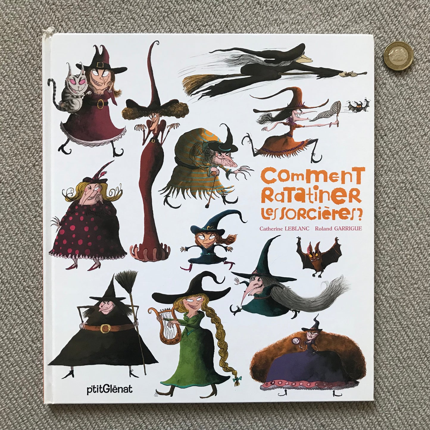 Comment ratatiner les sorcières ? - Leblanc, C. & Garrigue, R.