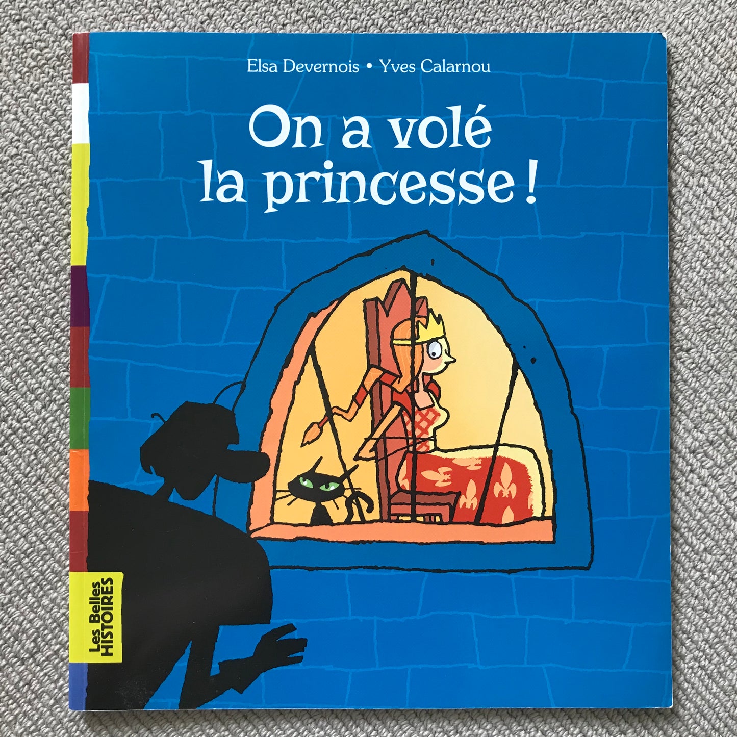 On a volé la princesse ! - E. Devernois & Y. Calarnou