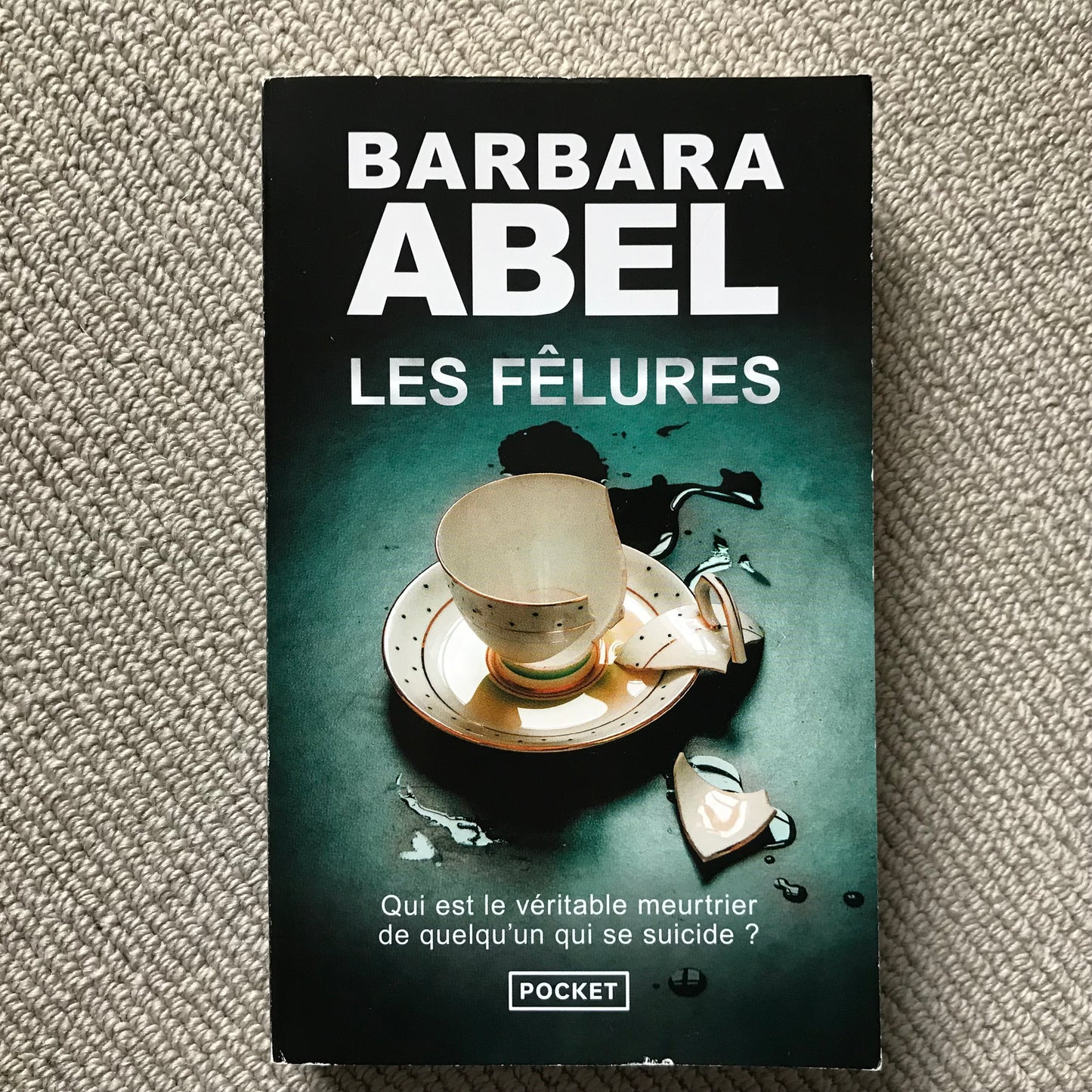 Abel, Barbara - Les fêlures