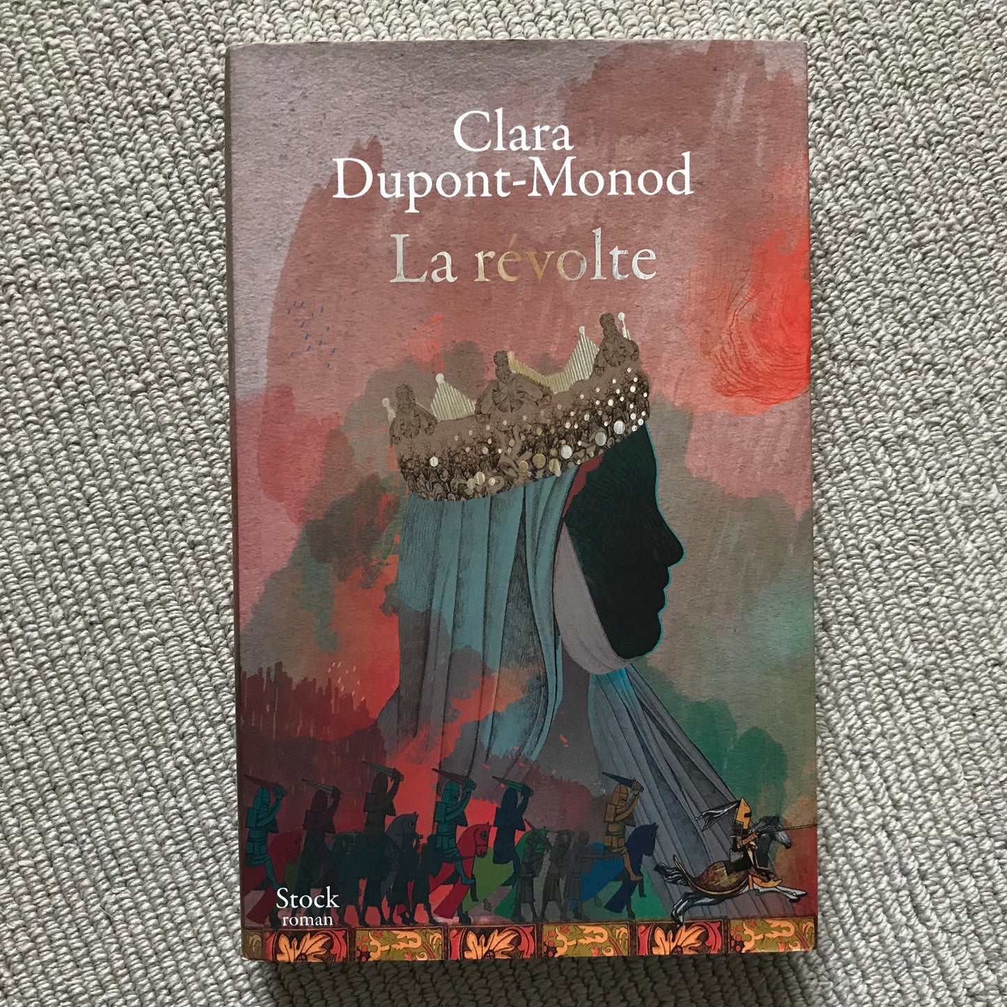 Dupont-Monod, Clara - La révolte