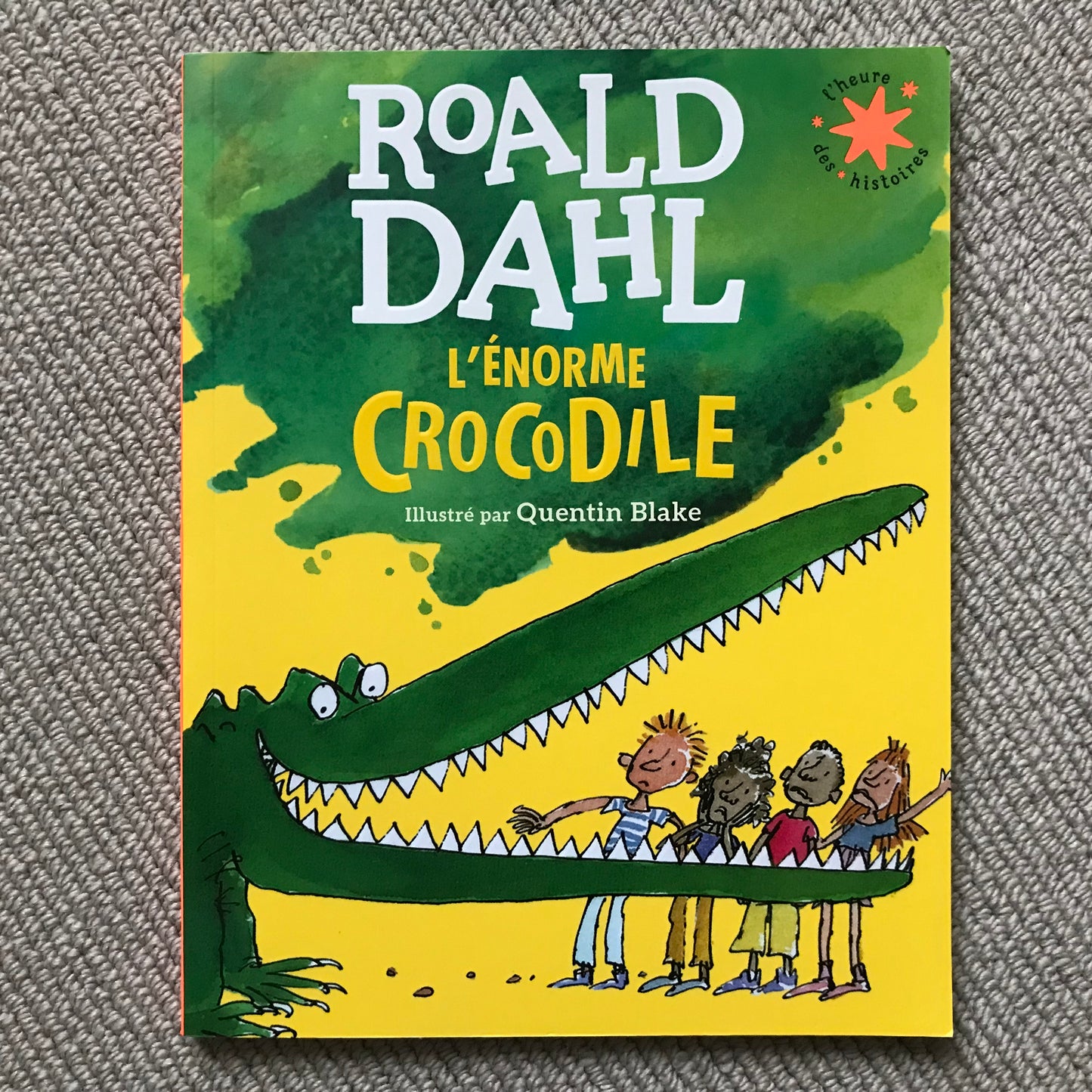 L’énorme crocodile - Roald Dahl & Quentin Blake