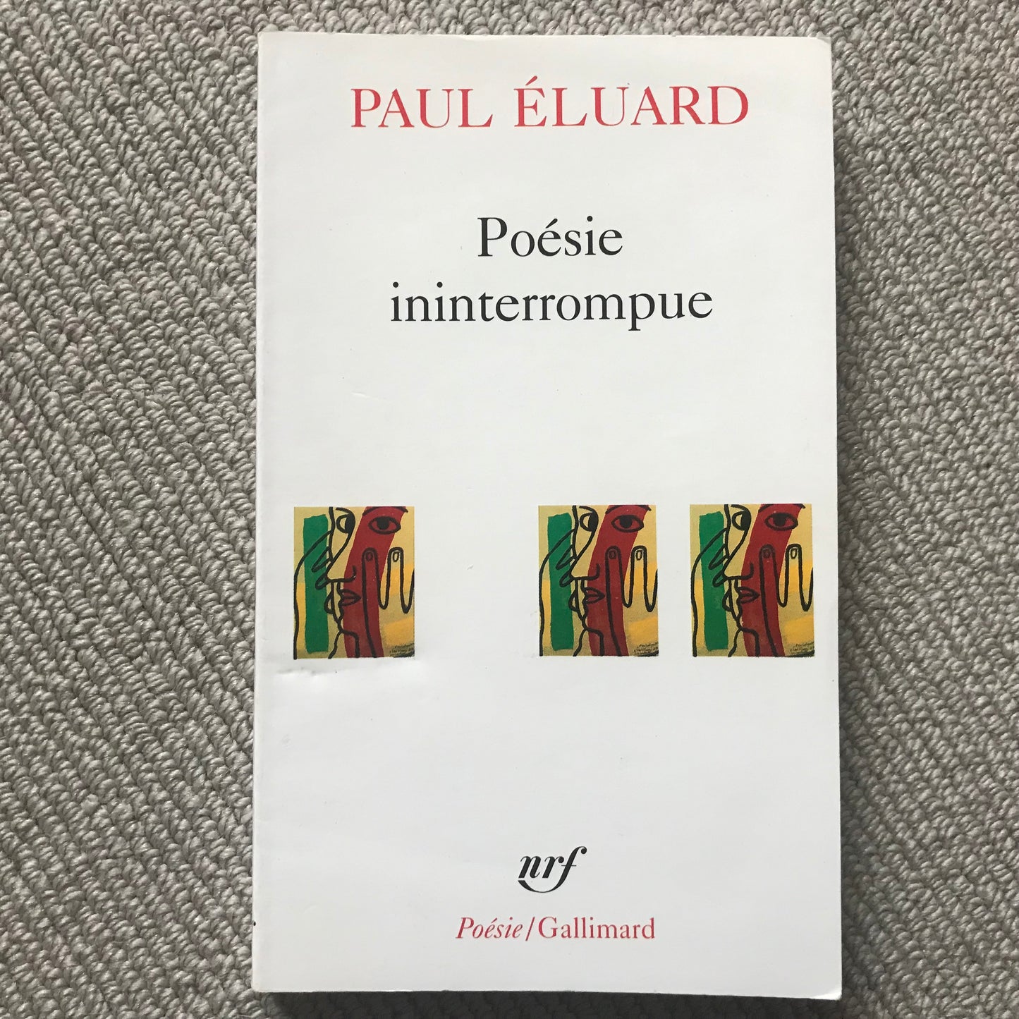 Eluard, Paul - Poésie ininterrompue