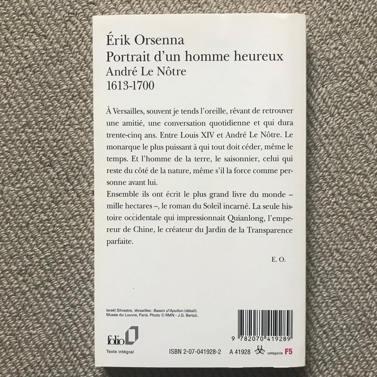Orsenna, Erik - Portrait d’un homme heureux, André Le Nôtre 1613-1700