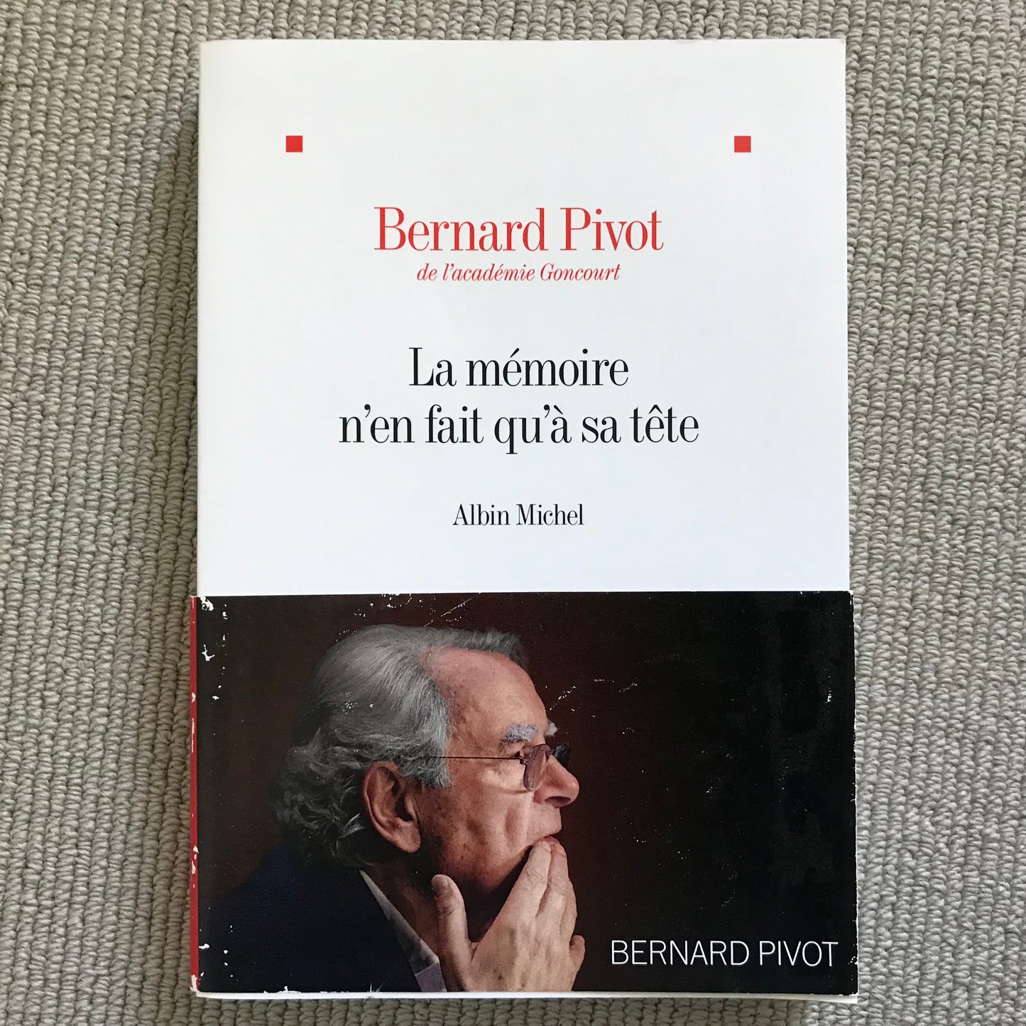 Pivot, Bernard - La mémoire n’en fait qu’à sa tête