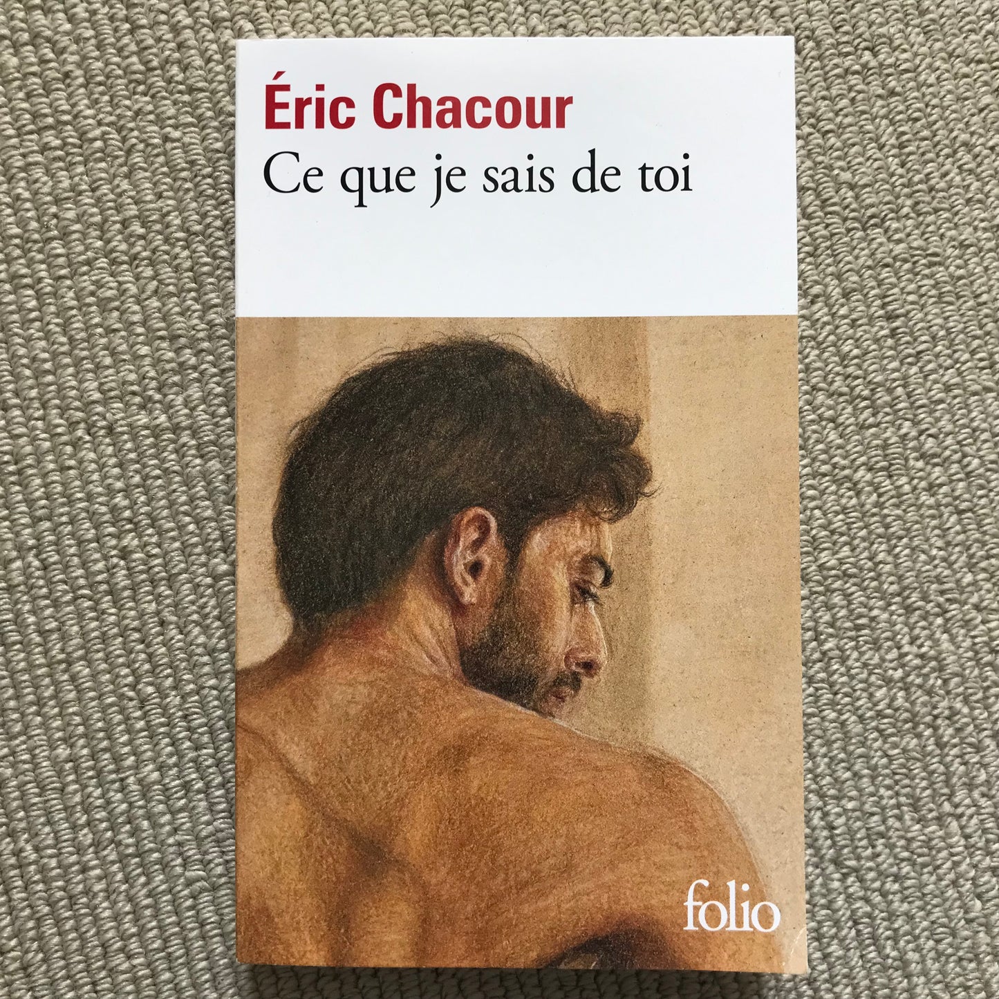 Chacour, Eric - Ce que je sais de toi