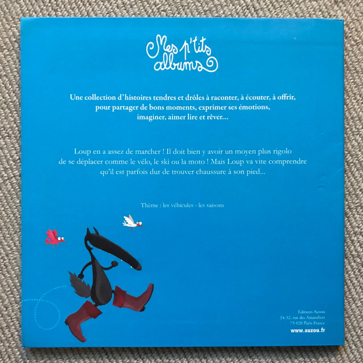 Le loup qui ne voulait plus marcher - Lallemand, O. & Thuillier, E.