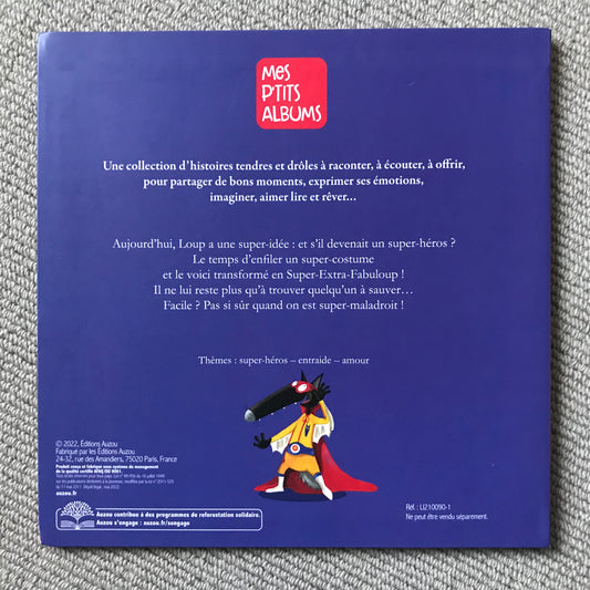 Le loup qui voulait être un super-héros - Lallemand, O. & Thuillier, E.