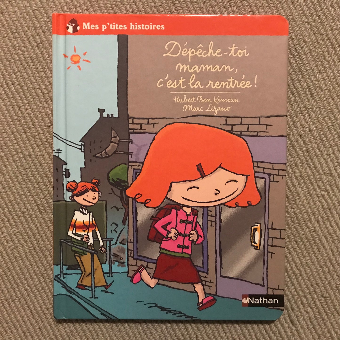 Dépêche-toi maman, c’est la rentrée ! Ben Kemoun H. & Lizano M.