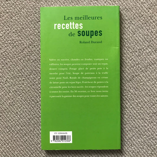 Les meilleures recettes de soupes - R. Durand