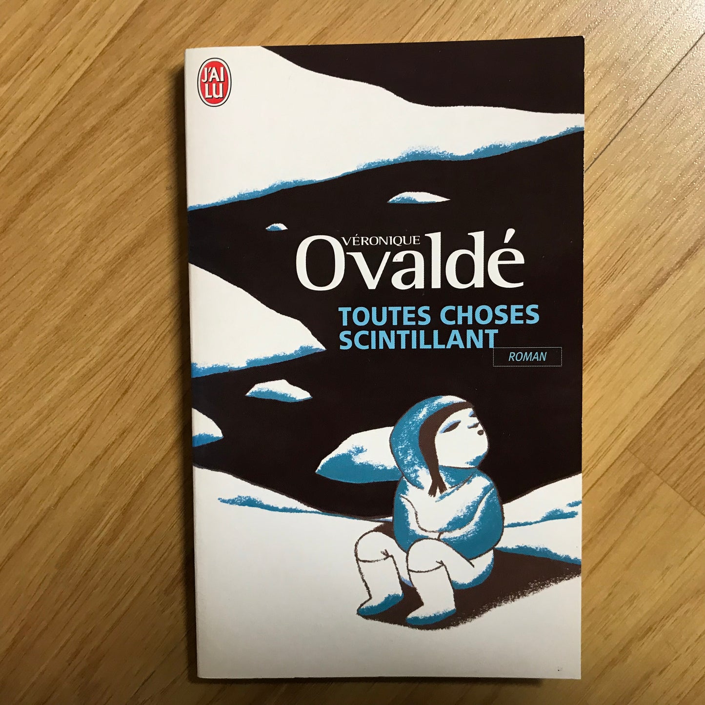 Ovaldé, Véronique - Toutes choses scintillant