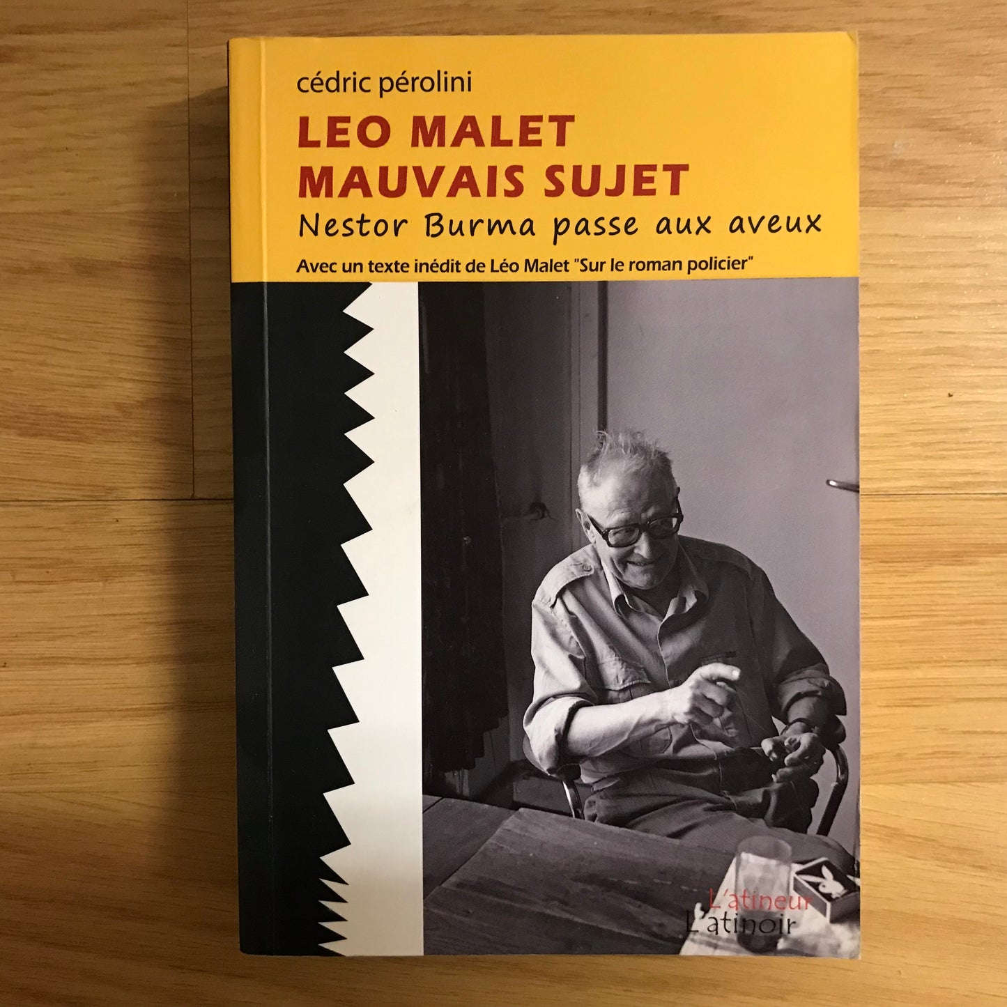 Léo Malet mauvais sujet - Cédric Pérolini