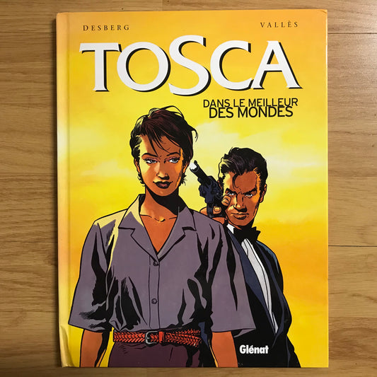 Tosca T3, Dans le meilleur des mondes - Desberg & Valles