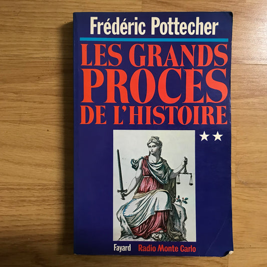 Frédéric Pottecher - Les grands procès de l’histoire 2
