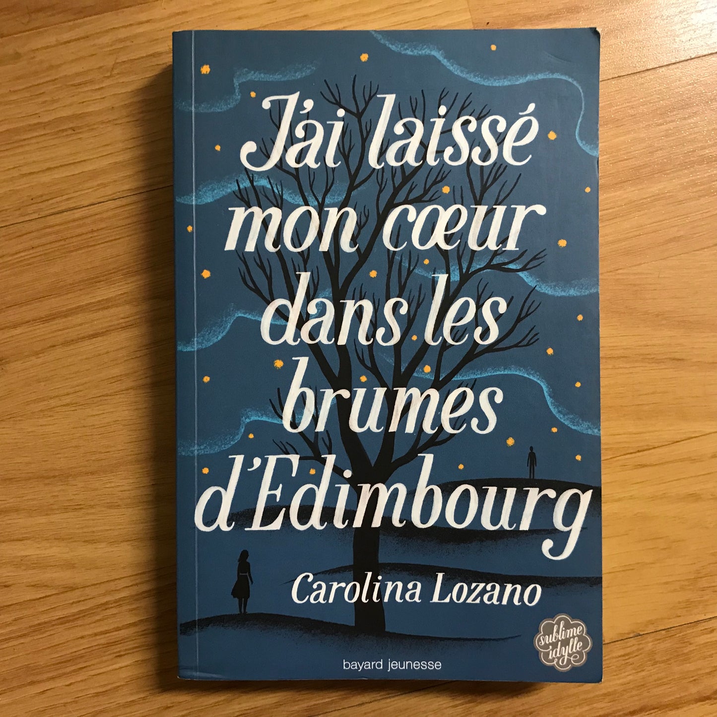 Lozano, Carolina - J’ai laissé mon coeur dans les brumes d’Edimbourg