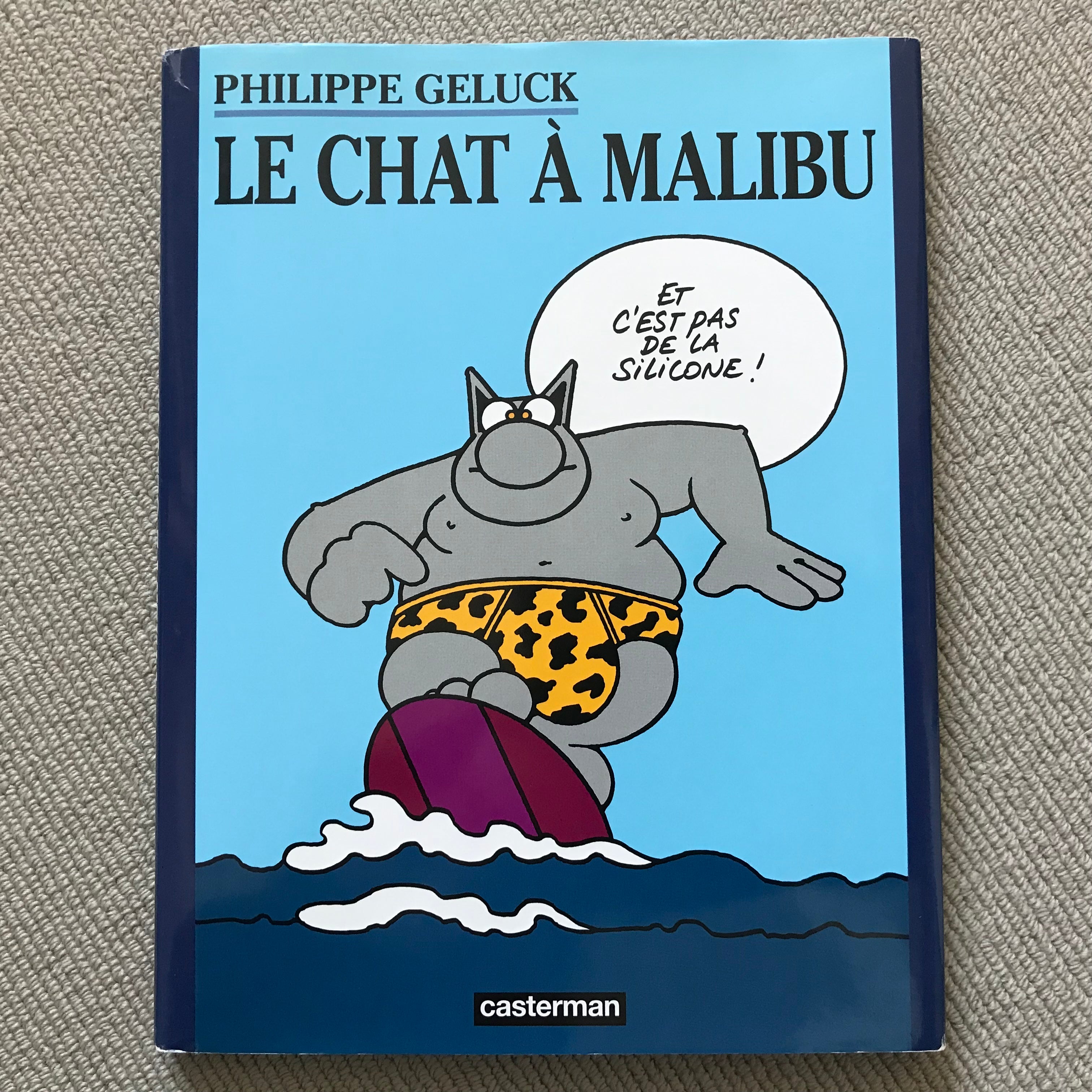 Le chat T07: Le chat à Malibu - Geluck, Philippe – La librairie