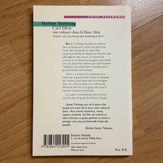 Tschinag, Galsan - Ciel bleu, une enfance dans le Haut Altaï