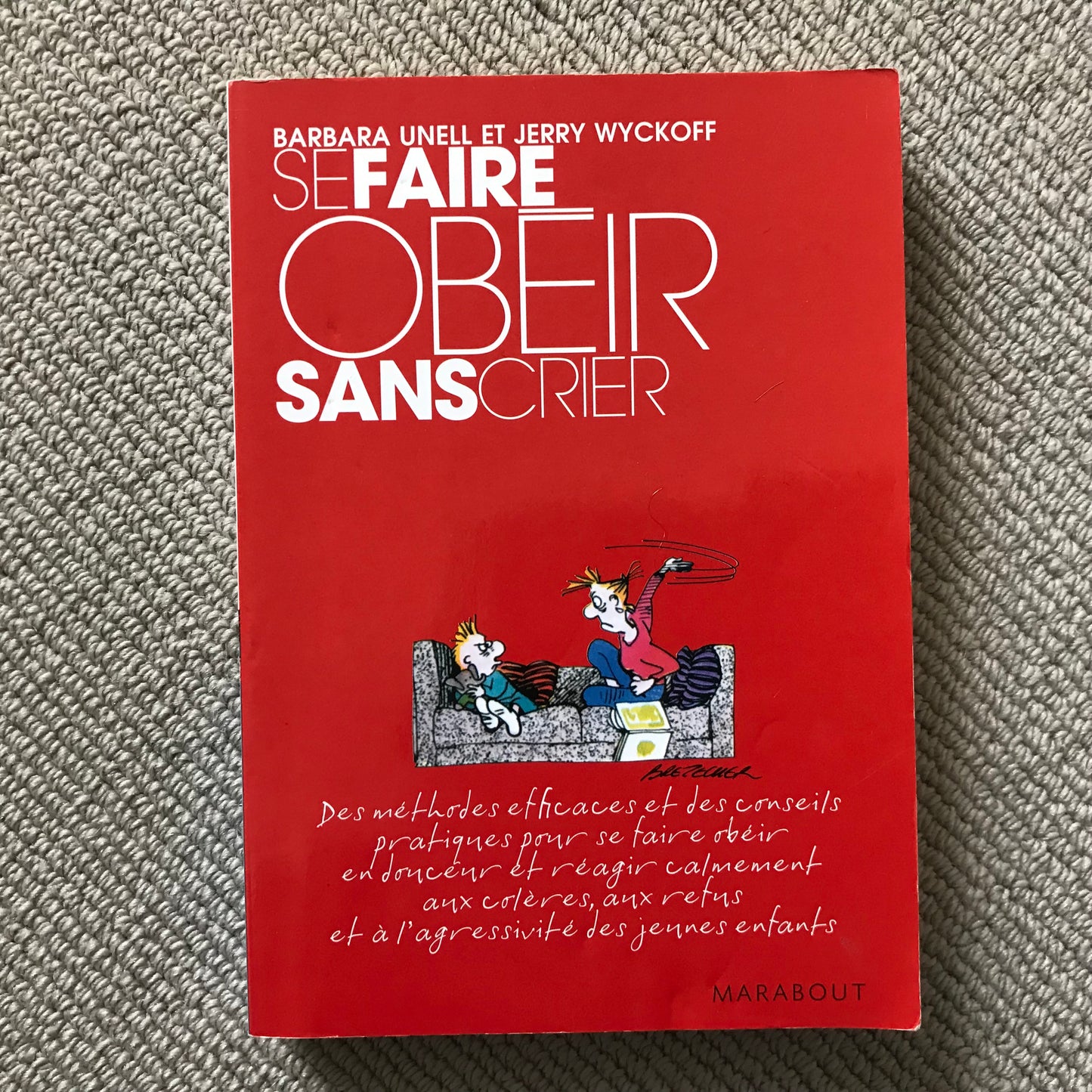 Se faire obéir sans crier - B. Unwell & J. Wyckoff