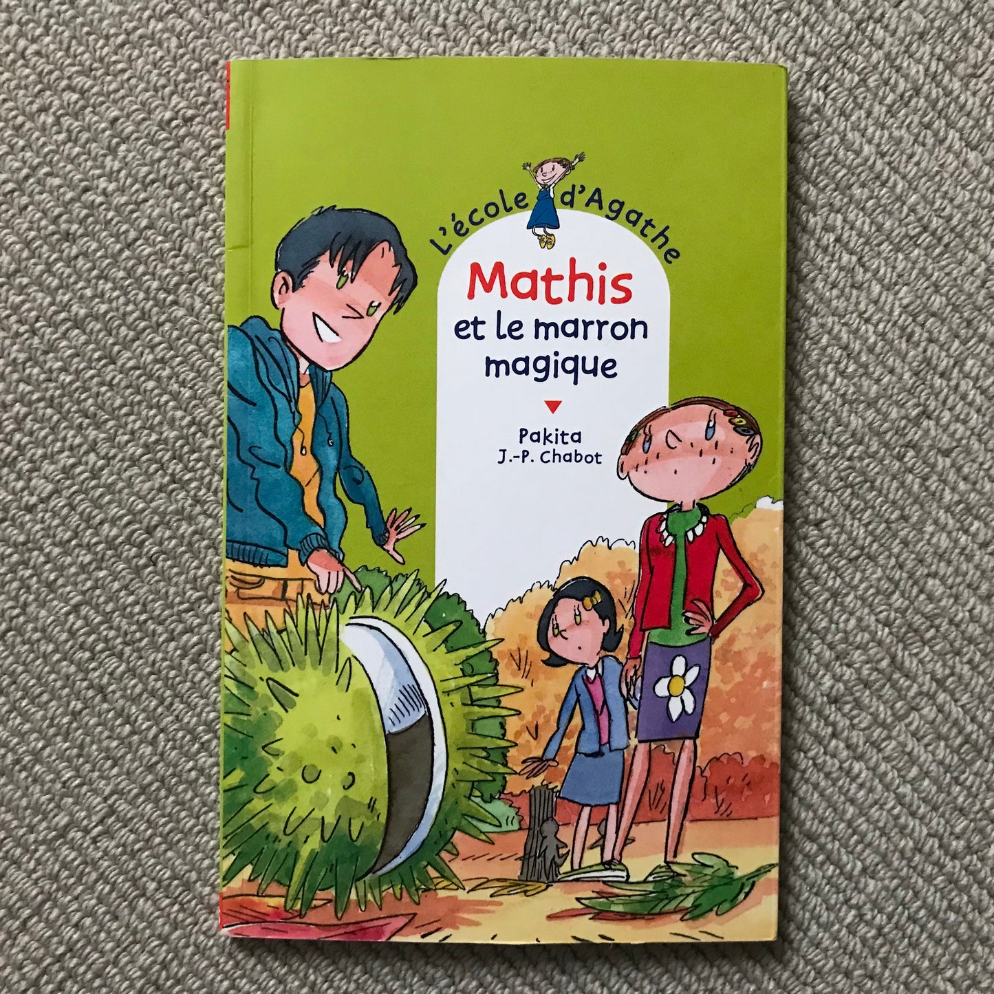 L’école d’Agathe T55: Mathis et le marron magique - Pakita & J.-P. Chabot
