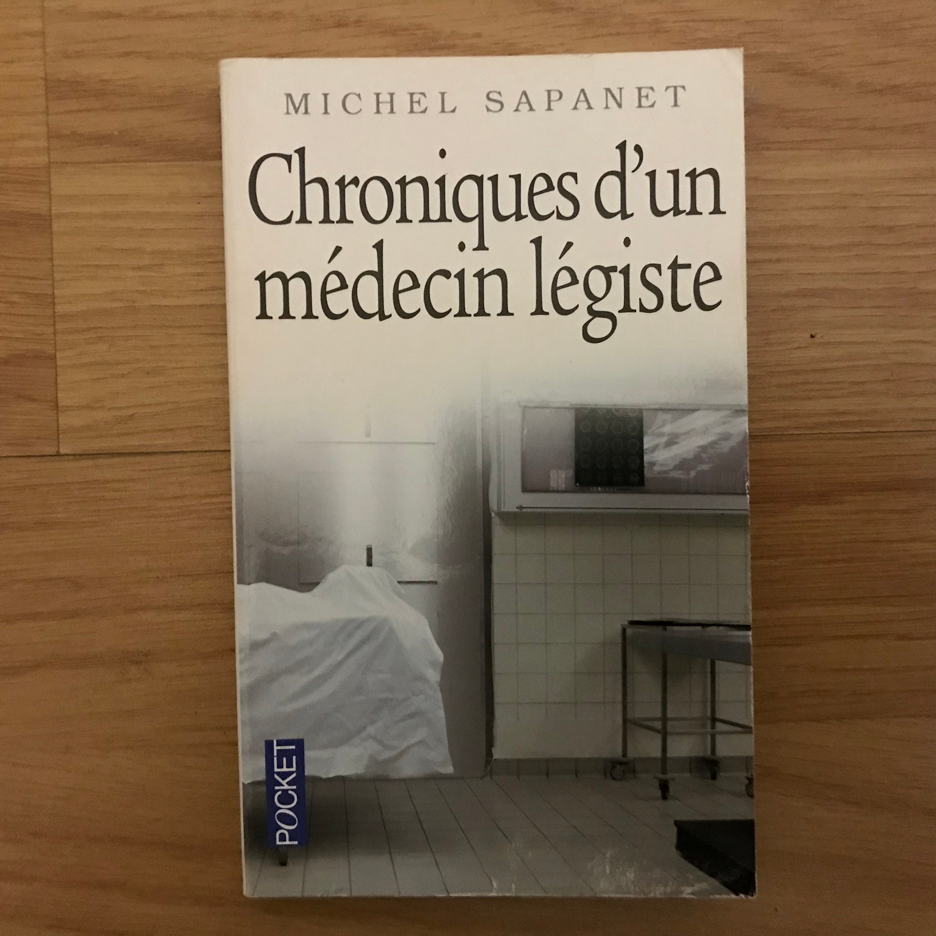 Sapanet, Michel - Chroniques d'un médecin légiste – La librairie