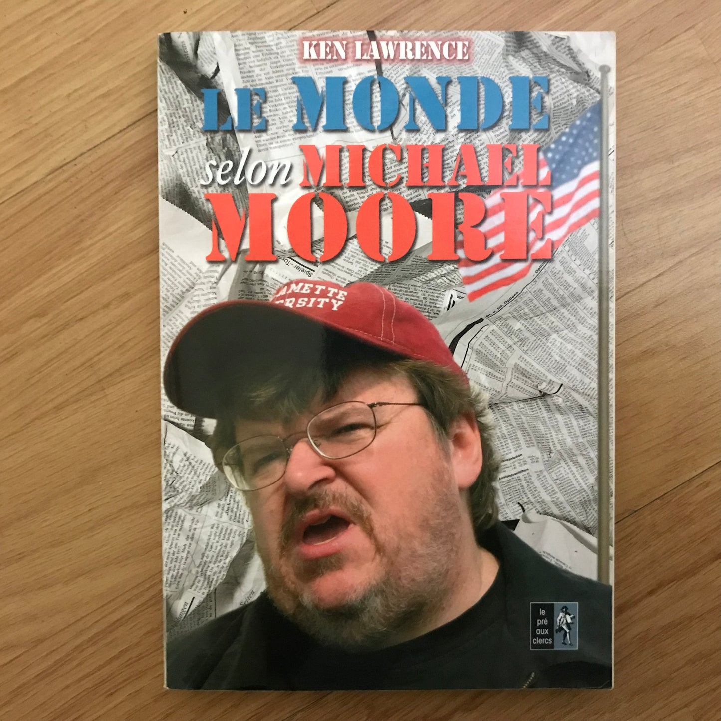 Lawrence, Ken - Le monde selon Michael Moore