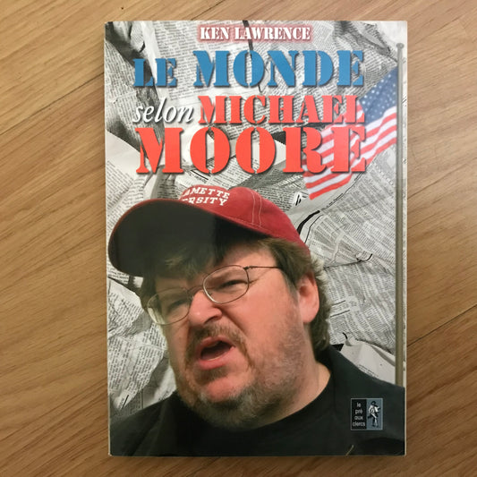 Lawrence, Ken - Le monde selon Michael Moore