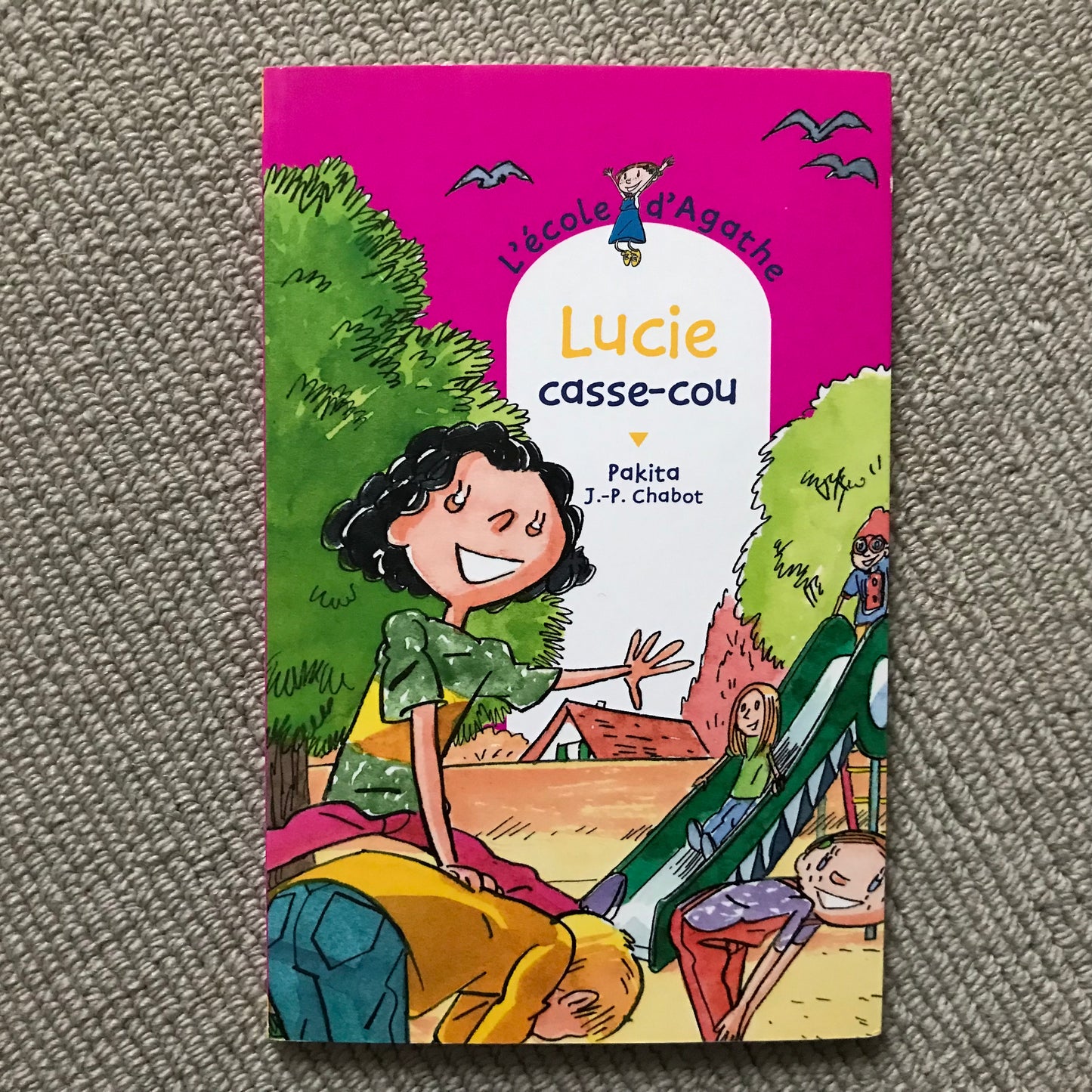 L’école d’Agathe T56: Lucie casse-cou - Pakita & J.-P. Chabot