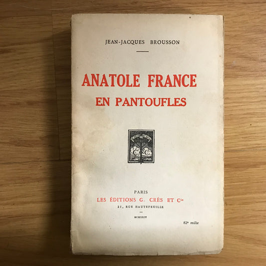 Brousson, Jean-Jacques - Anatole France en pantoufles