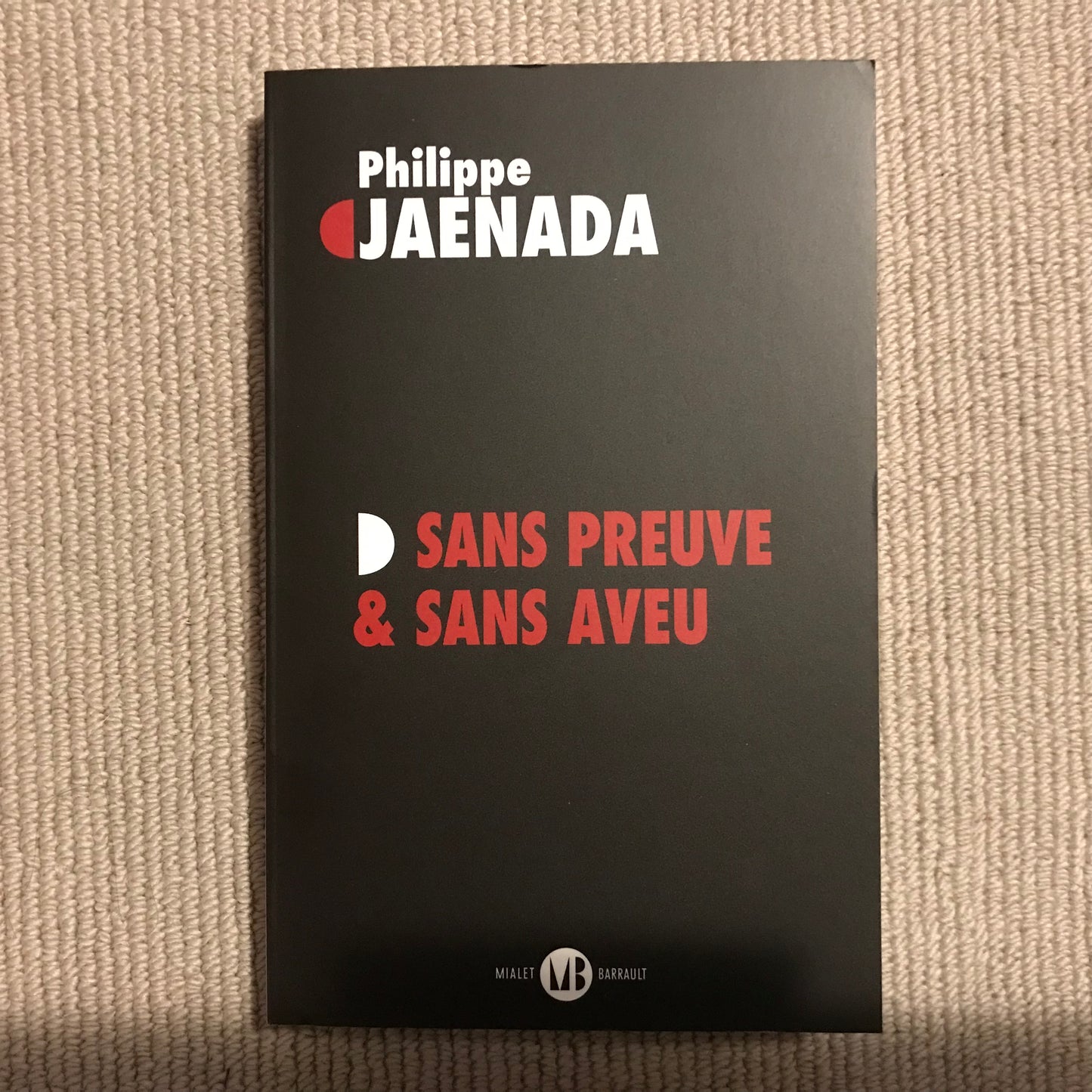 Jaenada, Philippe - Sans preuve & sans aveu