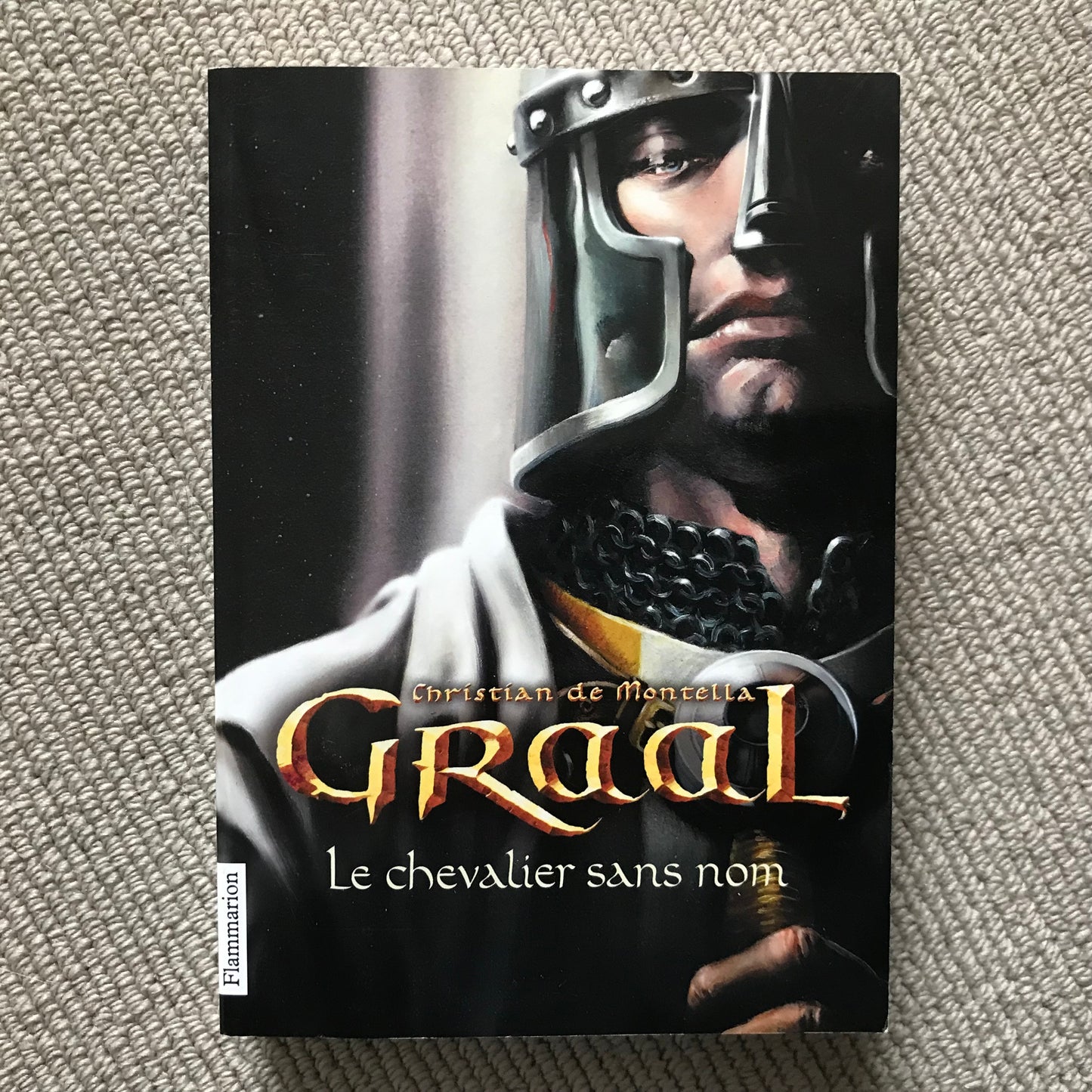 Graal 1, Le chevalier sans nom - Christian de Montella