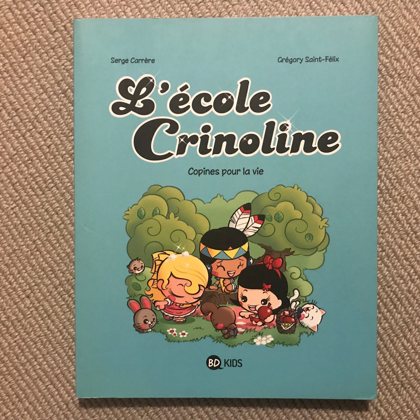 L’école Crinoline T02 ; Copines pour la vie - Carrère, S. & Saint-Félix, G.