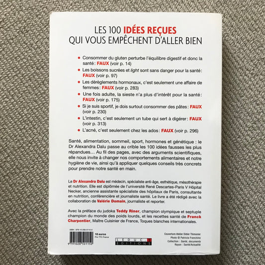 Les 100 idées reçues qui vous empêchent d’aller bien - Dr A. Dalu
