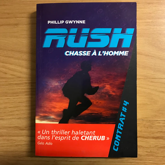 Rush 4, Chasse à l’homme - Phillip Gwynne