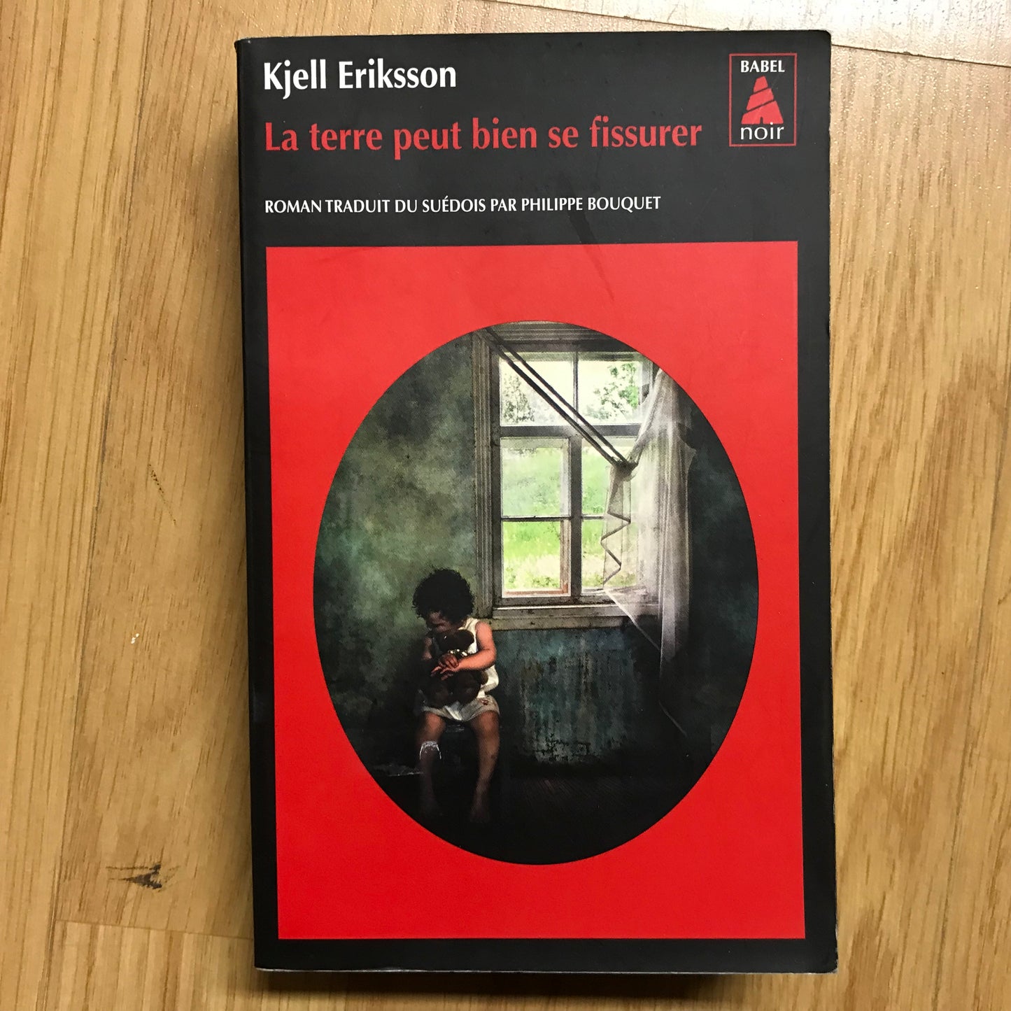 Eriksson, Kjell - La terre peut bien se fissurer