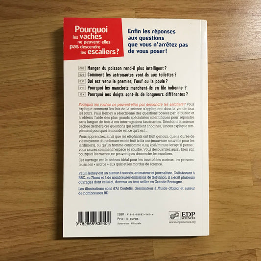 Science: Heiney, Paul - Pourquoi les vaches ne peuvent-elles pas descendre les escaliers ?