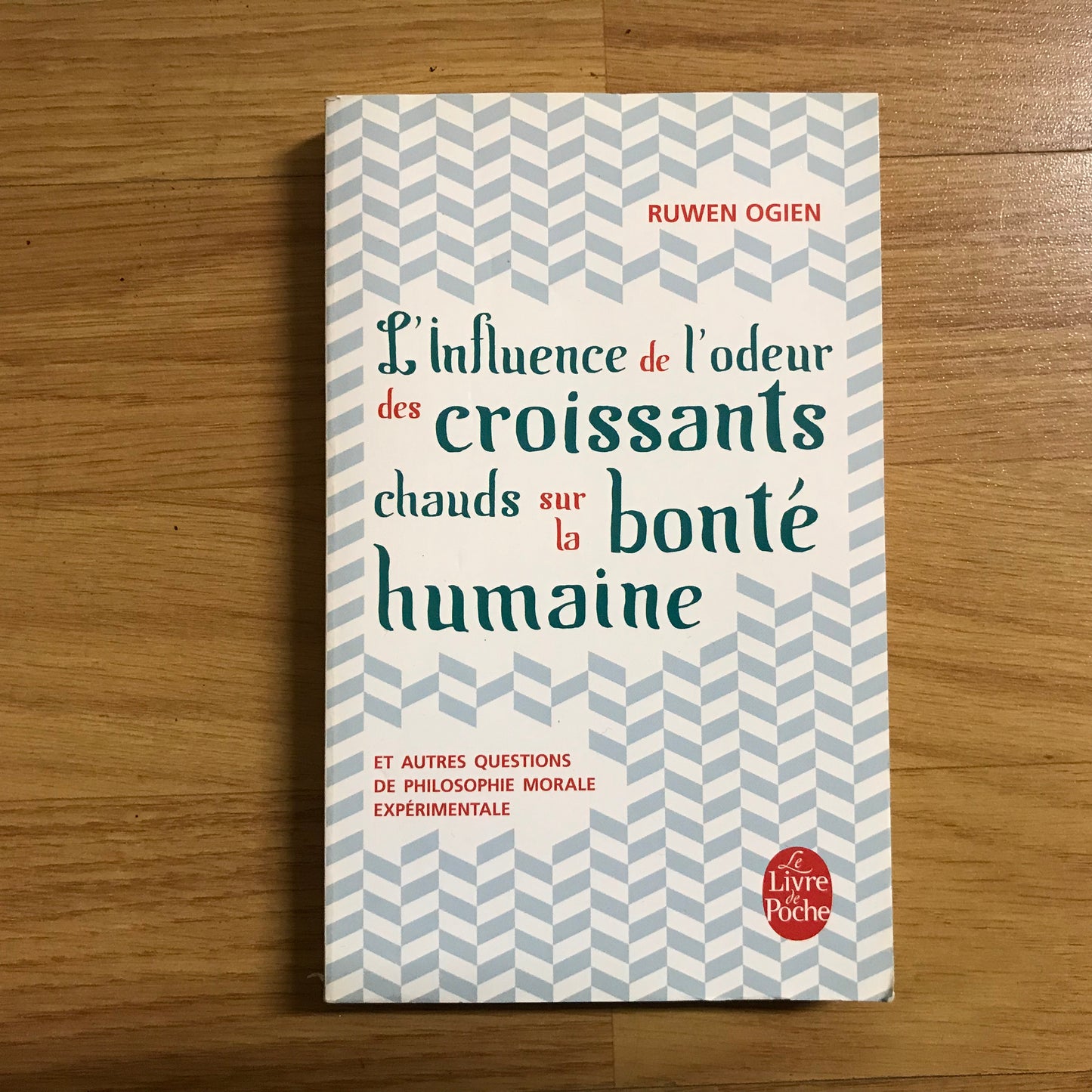 Ogien, Ruwen - L’influence de l’odeur des croissants chauds sur la bonté humaine