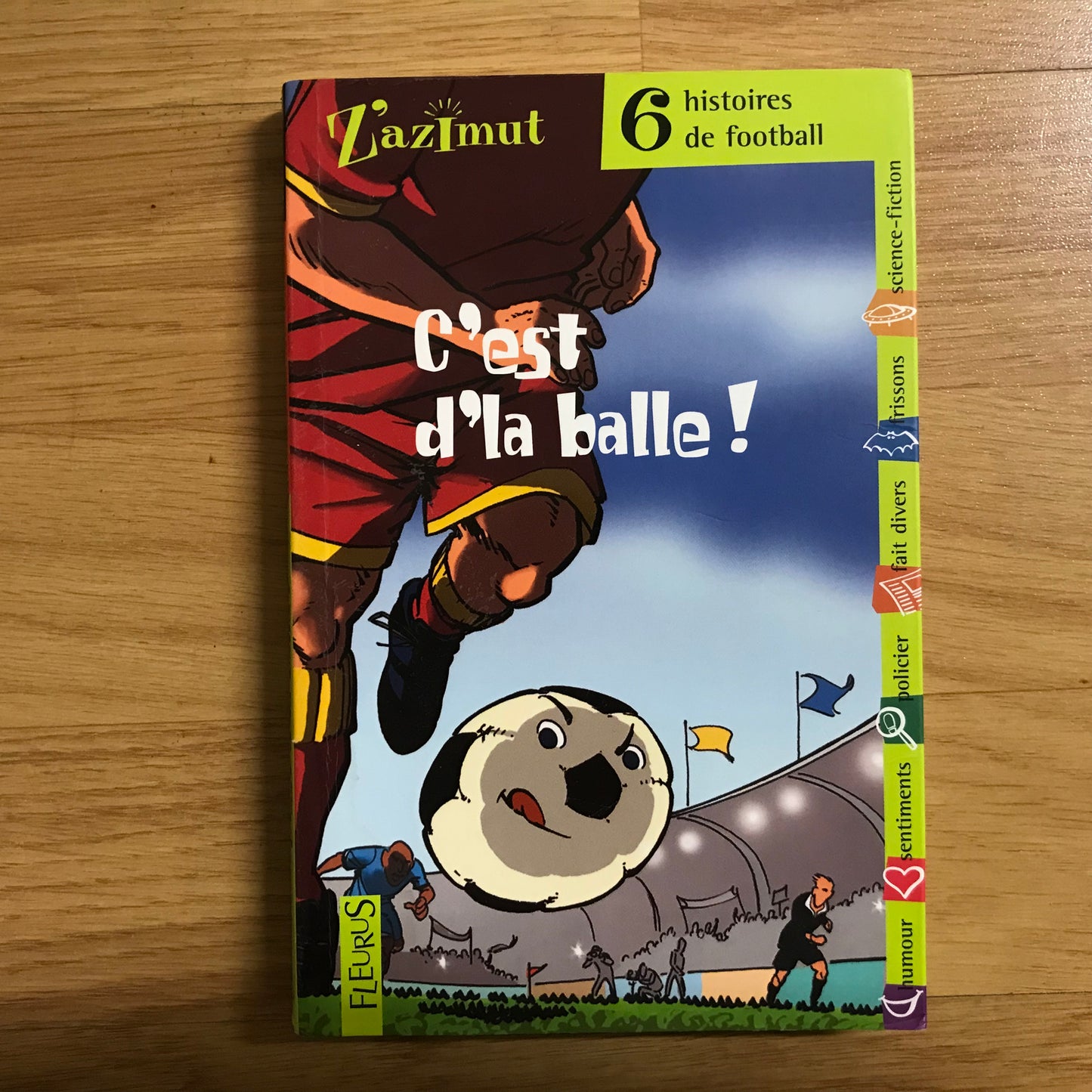 C’est d’la balle ! - 6 histoires de football