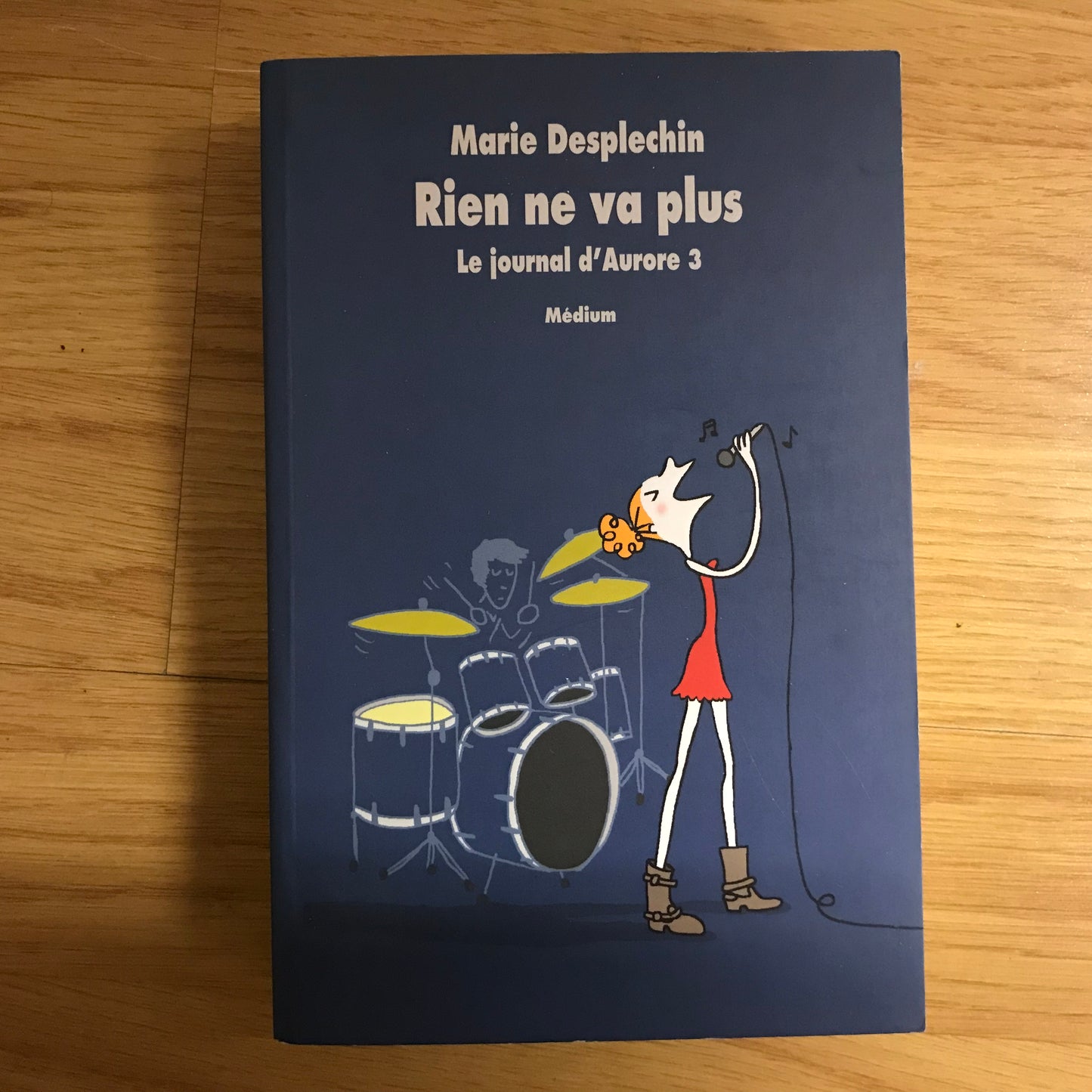 Le journal d’Aurore 3: Rien ne va plus - Marie Desplechin