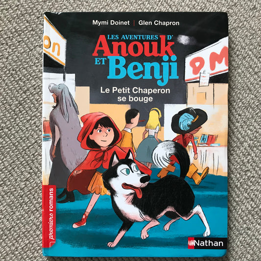 Anouk et Benji : Le petit Chaperon se bouge