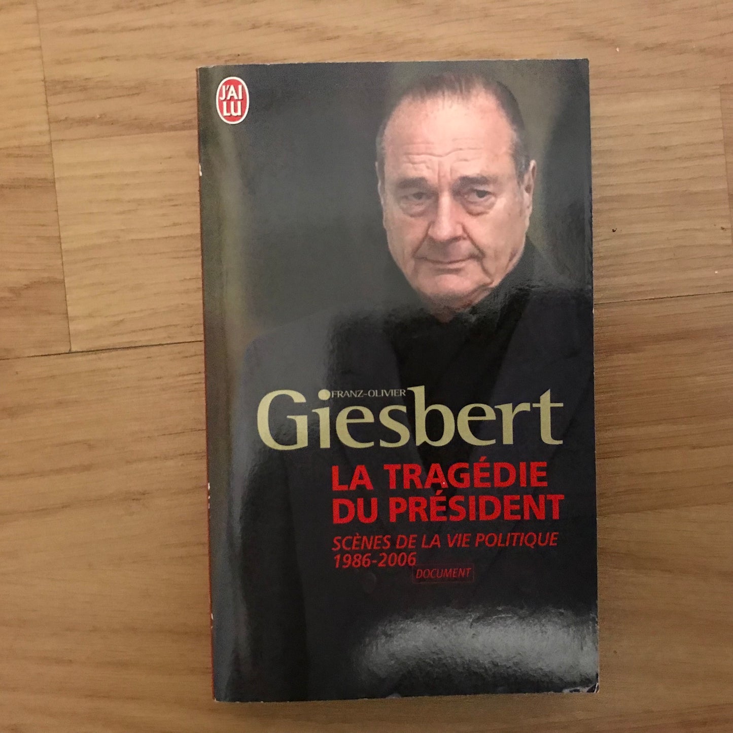 La tragédie du Président - Giesbert F.O.