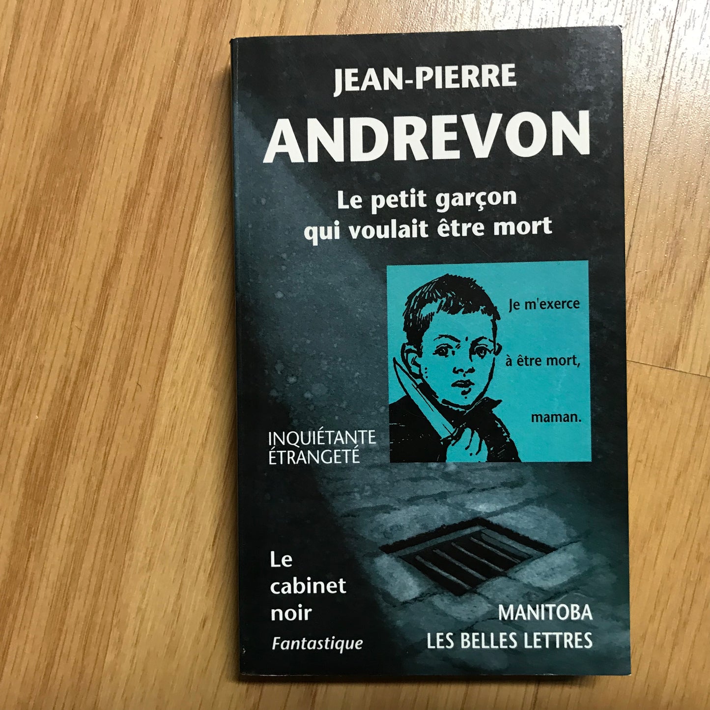 Andrevon, Jean-Pierre - Le petit garçon qui voulait être mort