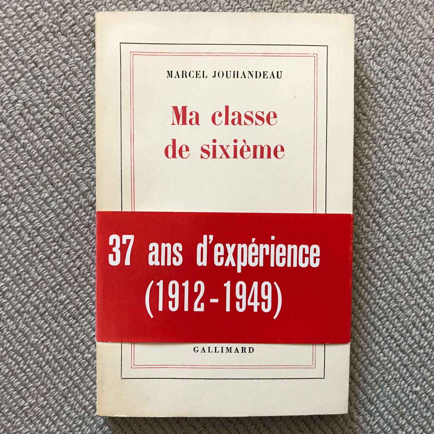 Jouhandeau, Marcel - Ma classe de sixième