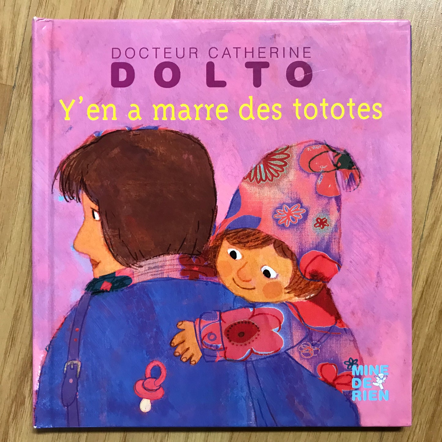 Dolto, Catherine - Y’en a marre des tototes