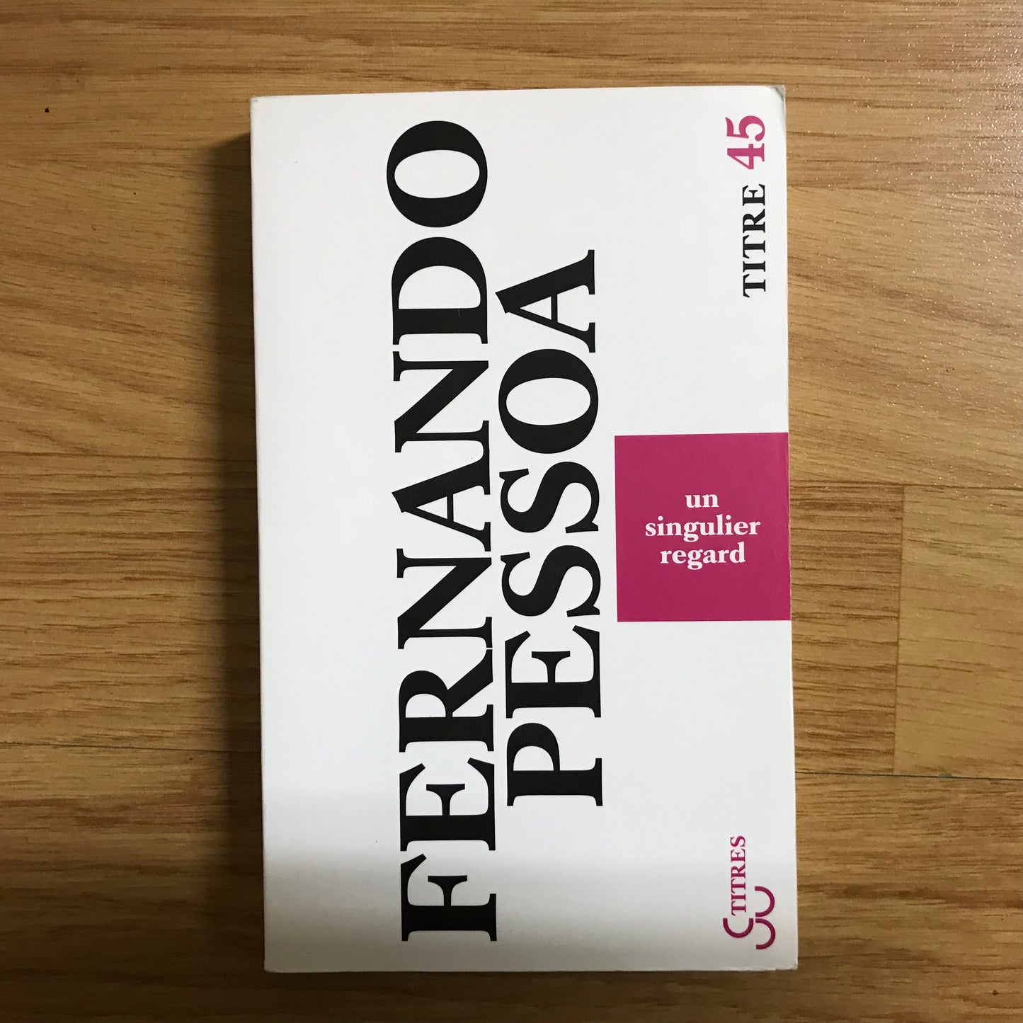 Pessoa, Fernando - Un singulier regard